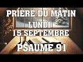 Download Lagu PRIÈRE DU MATIN - Lundi 15 Septembre 2025 - Évangile et Psaume du Jour - Prière de Protection