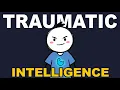 7 Signs You Have Traumatic Intelligence The Rarest Form of Smart