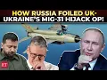 Lagu 'Op Kinzhal’: How FSB stopped UK-Ukraine spy plot to steal Russian warplane, full plan exposed
