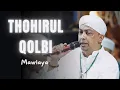 Lagu Sholawat THOHIRUL QOLBI (Mawlaya) - Majelis Nuruddin 8642 Jepara || Habib Muhsin Alaydrus