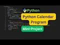 Python Calendar Program Python Calendar Mini Project Tutorial