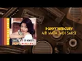 Lagu POPPY MERCURY - AIR MATA JADI SAKSI - Official Lirik Video