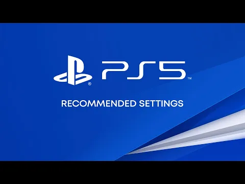 PS5 - Recommended Settings
