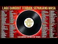 Lagu DANGDUT SANTAI TERBAIK 24 JAM TANPA HENTI - DANGDUT TEMAN SANTAI DAN AKTIFITAS