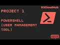 POWERSHELL PROJECT 1 USER MANAGEMENT TOOL S3CloudHub