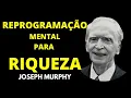 Download Lagu ✅ RIQUEZA/ SUCESSO REPROGRAMAÇÃO MENTAL - DR JOSEPH MURPHY