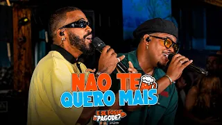 E SE FOSSE PAGODE - LUCAS & ORELHA - NÃO TE QUERO MAIS