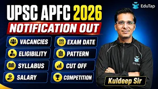 UPSC APFC 2026 Notification Complete Infomation Vacancies Exam Date Eligibility Syllabus Salary