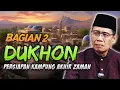 DUKHON 2: PERSIAPAN KAMPUNG AKHIR ZAMAN