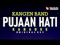 pujaan hati - kangen band (karaoke)