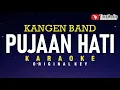 Download Lagu pujaan hati - kangen band (karaoke)