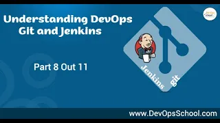 Understanding DevOps Git and Jenkins Part 8 Out 11