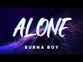 Download Lagu ALONE - BURNA BOY l Wakanda Forever Lyrics Mix