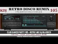 Download Lagu Retro Funky Nu-DIsco \u0026 House Mix (Club Dance Party KDJ Vol 105 KDJ 2023)