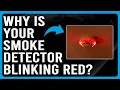 Why Is Your Smoke Detector Blinking Red What The Red Blinking Indicates What Should You Do