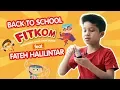 Back to School by Fateh Halilintar - Fitkom Tablet: Vitamin Favorit Agar Siap Kembali Bersekolah