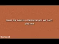Tom MacDonald - The Devil Is A Democrat (Lyrics)