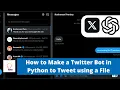 How to Make a Twitter Bot in Python to Tweet using a File X Bot