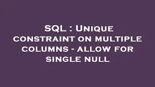 SQL Unique constraint on multiple columns - allow for single null