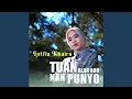 Lagu Tuan Alah Ado Nan Punyo