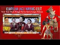 Lagu KUMPULAN LAGU WAYANG PURWA SATRIA LANGEN BUDAYA Thn 2025 | LIVE DS.TUNGGUL PAYUNG - LELEA - IM