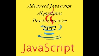 Advanced JavaScript Algorithms - practice exercise