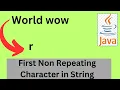 Java Interview Question First Non Repeating Character in String in Java Linked HashMap Java