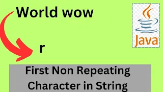 Java Interview Question First Non Repeating Character in String in Java Linked HashMap Java
