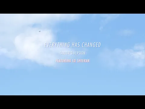 Clipe de Everything Has Changed (Taylor's Version) - Taylor Swift