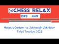 Download Lagu Magnus Carlsen  vs Jakhongir Vakhidov || Titled Tuesday, 2025