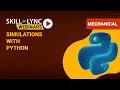 Simulations with Python Skill-Lync Workshop