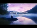 Download Lagu Nothings Gonna Hurt You Baby(1 Hour)