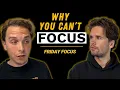 How to increase your attention span The Mood Booster Friday Focus EP-55