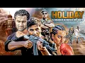 Lagu Akshay Kumar Holiday Full Movie Superhit Hindi Action Movie | Hindi Thriller Full Movie