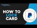 How to Lock PayPal Card Quick Easy
