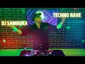 Download Lagu Techno Rave | Dj Sambuka * July Set