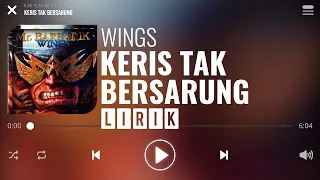 Wings - Keris Tak Bersarung [Lirik]