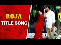 Lagu Kavithaipole Vanthale Roja Song | Roja New Episode Title Track