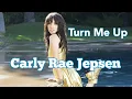 Download Lagu Carly Rae Jepsen - Turn Me Up (Music Video)