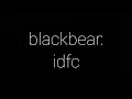 blackbear: idfc (1 Hour Version)