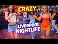 CRAZY LIVERPOOL NIGHTLIFE WILD STREET SCENES UK