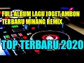 Download Lagu LAGU JOGET AMBON TERBARU MINANG EDIT REMIX 2020