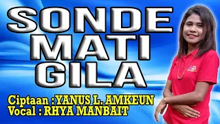 Download Rhya Manbait-Sonde Mati Gila-Lagu Timor Terbaru 2021 MP3