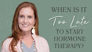 Is It Ever Too Late for Hormone Replacement? | Menopause Insights with Dr. Susan
