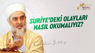 Suriye'deki olayları nasıl okumalıyız?