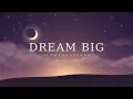 Dream Big - STOSLIV, LOVIXX (Slowed + Reverb)