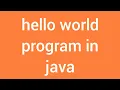 JAVA hello world program using notepad and command prompt