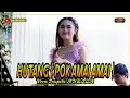 Download Lagu HUTANG ( POK AMAI AMAI ) - Vera Puspita ADELLA feat ACS PRO AUDIO