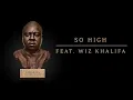 Jadakiss - So High ft. Wiz Khalifa