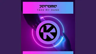 Download Jerome - Take My Hand ( Sean Mata Remix ) [ SLOW EDIT ] MP3